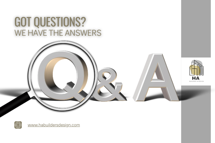 FAQ - Built on Trust. Backed by Expertise.FAQ | HA Builders & Design ...